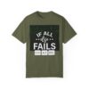 If All Else Fails Unisex Garment-Dyed T-shirt - Image 9