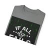 If All Else Fails Unisex Garment-Dyed T-shirt - Image 7