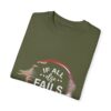 If All Else Fails Design Unisex Garment-Dyed T-shirt - Image 11