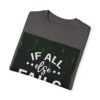 If All Else Fails Unisex Garment-Dyed T-shirt - Image 19