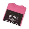 If All Else Fails Unisex Garment-Dyed T-shirt - Image 27