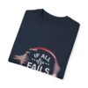 If All Else Fails Design Unisex Garment-Dyed T-shirt - Image 23