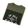 If All Else Fails Unisex Garment-Dyed T-shirt - Image 11