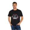 If All Else Fails Design Unisex Garment-Dyed T-shirt - Image 20