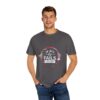 If All Else Fails Design Unisex Garment-Dyed T-shirt - Image 16